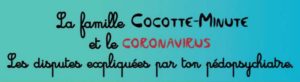 Famille Cocotte Minute Coronavirus Pedopsychiatre